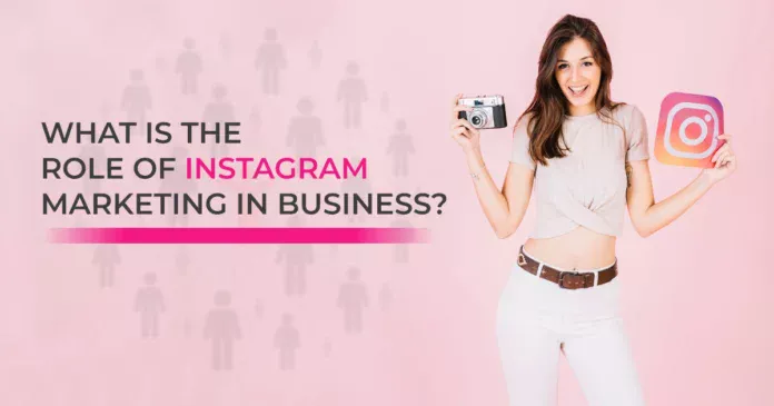 Role of Instagram Marketing