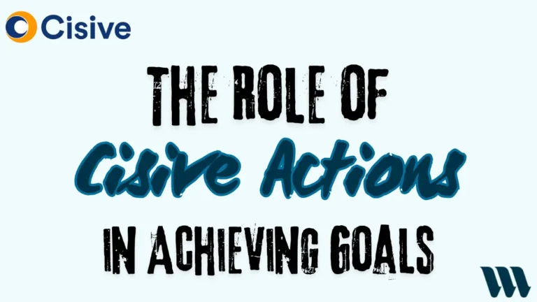 Cisive Logo and wislay logo. Written The Role of Cisive Actions in Achieving Goals